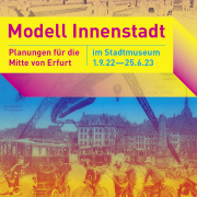 Modell Innenstadt. Planungen für die Mitte von Erfurt