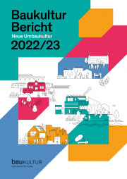Baukulturberichts 2022/23 "Neue Umbaukultur"